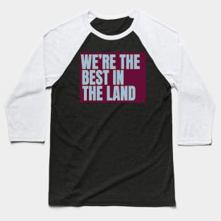 we're the best in the land Baseball T-Shirt